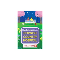 Boldwood Books Ltd Together Again at the Cornish Country Hospital (häftad, eng)