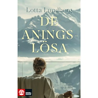 Lotta Lundberg De aningslösa (inbunden)