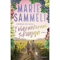 Marie Sammeli I vinrankornas skugga (inbunden)