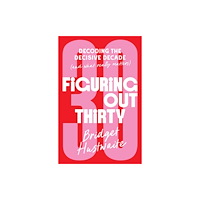Penguin Random House Australia Figuring Out Thirty (häftad, eng)