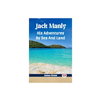 Double 9 Books LLP Jack ManlyHis Adventures By Sea And Land (Edition2023) (häftad, eng)