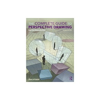 Taylor & francis ltd The Complete Guide to Perspective Drawing (inbunden, eng)