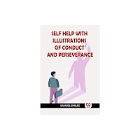 Double 9 Books LLP SELF HELP WITH ILLUSTRATIONS OF CONDUCT AND PERSEVERANCE (häftad, eng)