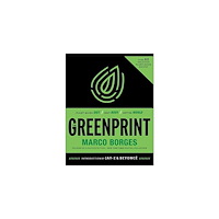 Marco Borges The Greenprint : Plant-Based Diet, Best Body, Better World (häftad, eng)
