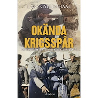 Lars Gyllenhaal Okända krigsspår : deltog Sverige i andra världskriget? (inbunden)