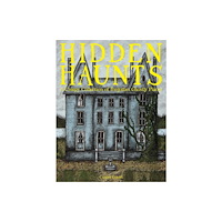 Quarto Publishing Group USA Inc Hidden Haunts (inbunden, eng)
