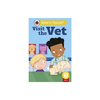 Penguin Random House Children's UK Visit the Vet (Phonics Step 5): Read It Yourself - Level 0 Beginner Reader (inbunden, eng)