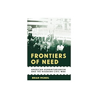 Cornell University Press Frontiers of Need (inbunden, eng)