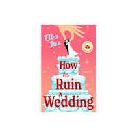 Amazon Publishing How to Ruin a Wedding (häftad, eng)