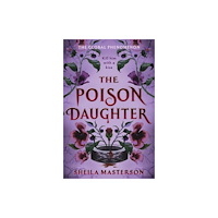 Transworld publishers ltd The Poison Daughter (inbunden, eng)