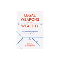 Cornell University Press Legal Weapons of the Wealthy (inbunden, eng)