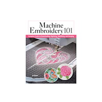 Fox Chapel Publishing Machine Embroidery 101 (häftad, eng)