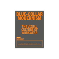 Die Gestalten Verlag Blue-Collar Modernism (inbunden, eng)