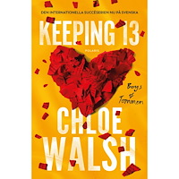 Chloe Walsh Keeping 13 (Svensk utgåva) (bok, danskt band)