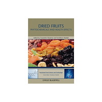 John Wiley And Sons Ltd Dried Fruits – Phytochemicals and Health Effects (inbunden, eng)