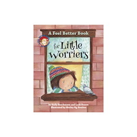 American Psychological Association A Feel Better Book for Little Worriers (inbunden, eng)