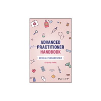 John Wiley & Sons Inc Advanced Practitioner Handbook: Medical Fundamenta ls (häftad, eng)