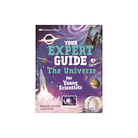 Hachette Children's Group Your Expert Guide: The Universe for Young Scientists (inbunden, eng)