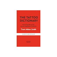 Octopus publishing group The Tattoo Dictionary (inbunden, eng)