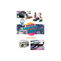 Schiffer Publishing Ltd Iconic Objects of the 1980s (inbunden, eng)