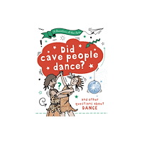 Hachette Children's Group A Question of the Arts: Did Cave People Dance? (and other questions about dance) (häftad, eng)