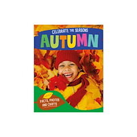 Hachette Children's Group Celebrate the Seasons: Autumn (inbunden, eng)