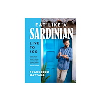 Murdoch Books Eat Like a Sardinian (inbunden, eng)