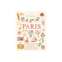 Octopus publishing group Paris: Colouring and stickers by Zoé de Las Cases (inbunden, eng)