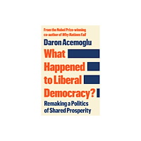 Profile Books Ltd What Happened to Liberal Democracy? (inbunden, eng)