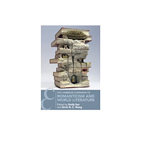 Cambridge University Press The Cambridge Companion to Romanticism and World Literature (häftad, eng)