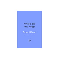 Transworld publishers ltd Where Are the Kings (inbunden, eng)