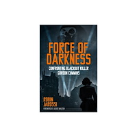 The History Press Ltd Force of Darkness (inbunden, eng)