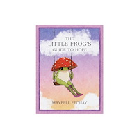 Octopus publishing group The Little Frog’s Guide to Hope (inbunden, eng)
