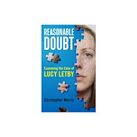 Bath Publishing Ltd Reasonable Doubt: Examining the Case of Lucy Letby (inbunden, eng)