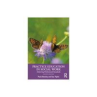 Taylor & francis ltd Practice Education in Social Work (häftad, eng)
