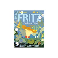 Prentice Hall Press Fritz: A Mushroom Story (inbunden, eng)