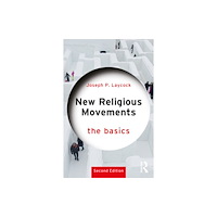 Taylor & francis ltd New Religious Movements: The Basics (häftad, eng)