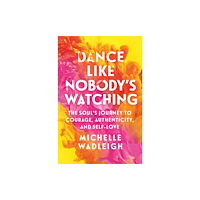 St Martin's Press Dance Like Nobody's Watching (häftad, eng)
