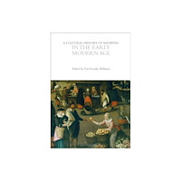 Bloomsbury Publishing PLC A Cultural History of Shopping in the Early Modern Age (häftad, eng)