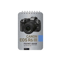 Rocky Nook Canon EOS R6 III: Pocket Guide (bok, spiral, eng)