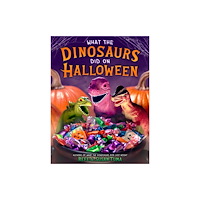 Little, Brown & Company What the Dinosaurs Did on Halloween (inbunden, eng)