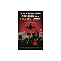 Bloomsbury Publishing PLC Interrogating Religion and Peacebuilding (häftad, eng)