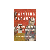 University of illinois press Painting Paranoia (häftad, eng)