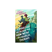 Penguin Putnam Inc I Punched an Alien and Now We're in Couples Therapy (häftad, eng)