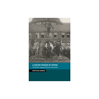 Cambridge University Press A Nation Forged by Empire (häftad, eng)