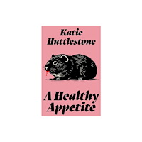 Dead Ink Books A Healthy Appetite (häftad, eng)