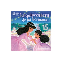 Random House USA Inc La quinceañera de mi hermana (My Sister's Quinceañera Spanish Edition) (inbunden, spa)