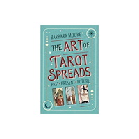 Llewellyn Publications,U.S. The Art of Tarot Spreads (häftad, eng)
