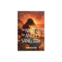 Morgan James Publishing llc The Night the Angels Sang (häftad, eng)