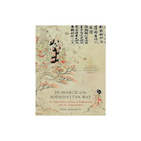 Shambhala Publications Inc In Search of the Bodhisattva Way (inbunden, eng)